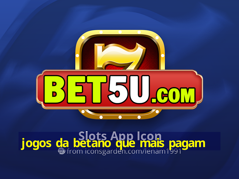 jogos da betano que mais pagam